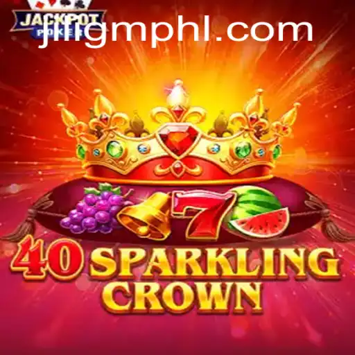 Exploring the Fascinating World of 40SparklingCrown by JiliGM.COM