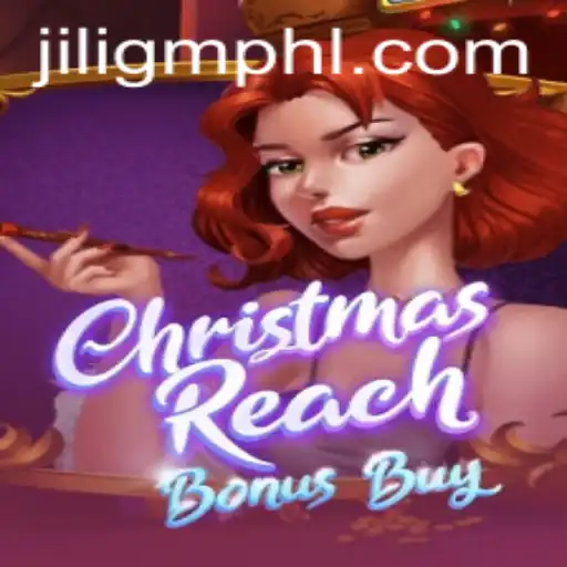 Unveiling the Exciting World of ChristmasReachBonusBuy by JiliGM.COM