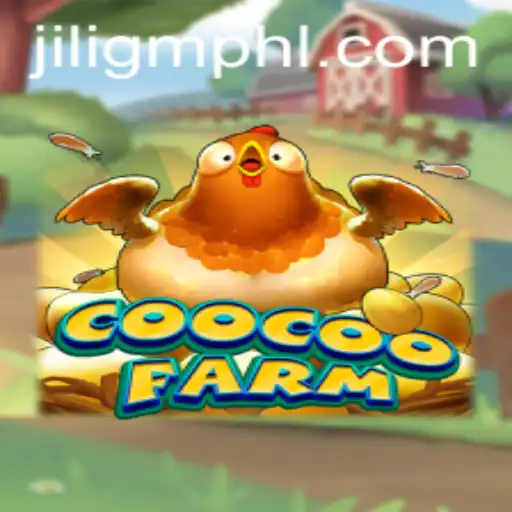 Exploring the Enchanting World of CooCooFarm on JiliGM.COM