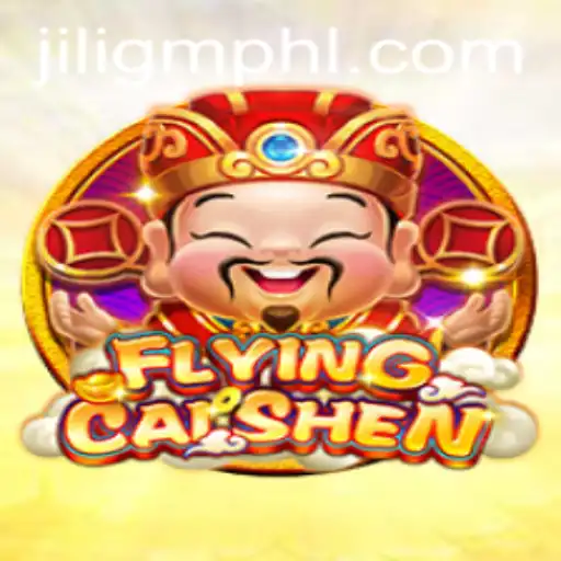 Discover the Thrilling World of FlyingCaiShen by JiliGM.COM