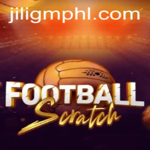 Exploring the Exciting World of FootballScratch by JiliGM.COM