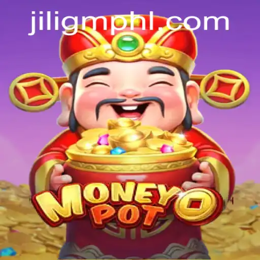 Exploring MoneyPot: A Deep Dive into the Thrilling World of JiliGM.COM
